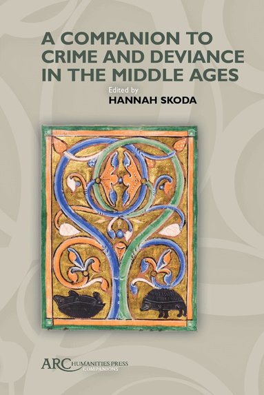 Hannah Skoda - Companion to Crime and Deviance in the Middle Ages, Inbunden