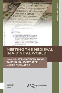 bokomslag Meeting the Medieval in a Digital World