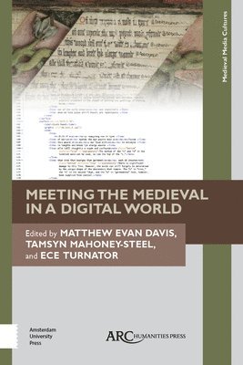 Meeting the Medieval in a Digital World 1