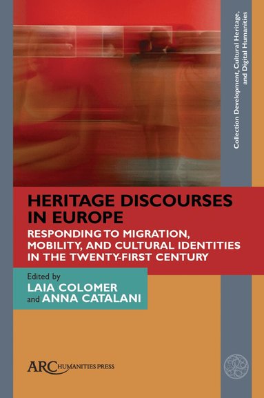 Laia Colomer, Anna Catalani - Heritage Discourses in Europe, Inbunden