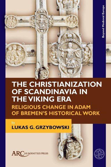 Lukas G. Grzybowski - Christianization of Scandinavia in the Viking Era, Inbunden