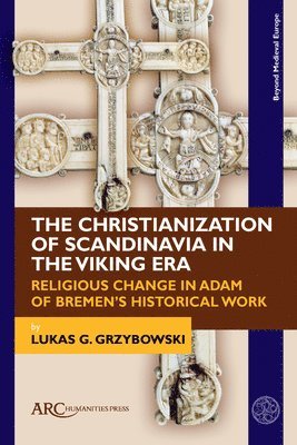 The Christianization of Scandinavia in the Viking Era 1