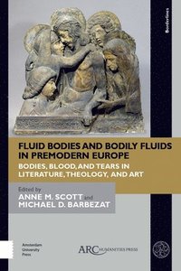 bokomslag Fluid Bodies and Bodily Fluids in Premodern Europe