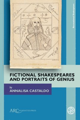 bokomslag Fictional Shakespeares and Portraits of Genius