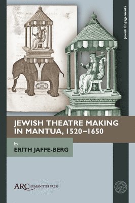 bokomslag Jewish Theatre Making in Mantua, 15201650