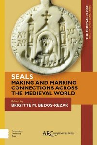 bokomslag Seals - Making and Marking Connections across the Medieval World