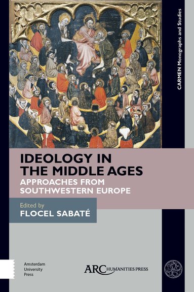 Flocel Sabaté - Ideology in the Middle Ages, Inbunden
