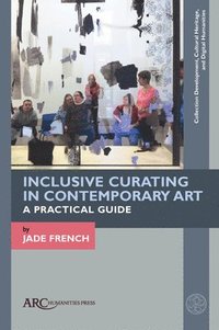 bokomslag Inclusive Curating in Contemporary Art