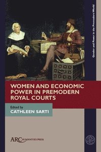 bokomslag Women and Economic Power in Premodern Royal Courts