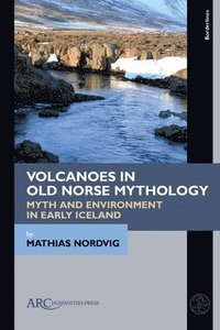 bokomslag Volcanoes in Old Norse Mythology