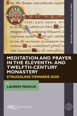 Meditation and Prayer in the Eleventh- and Twelfth-Century Monastery 1