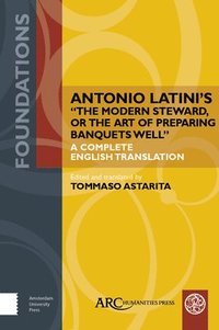bokomslag Antonio Latinis &quot;The Modern Steward, or The Art of Preparing Banquets Well&quot;