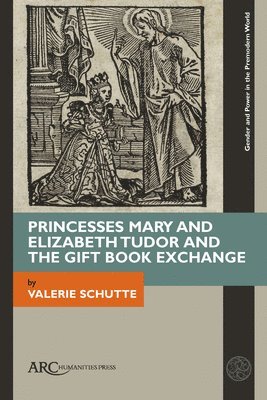 Princesses Mary and Elizabeth Tudor and the Gift Book Exchange 1