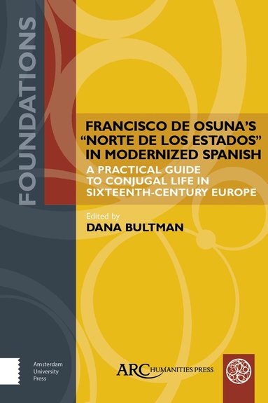Dana Bultman - Francisco de Osuna’s "Norte de los estados" in Modernized Spanish, Inbunden