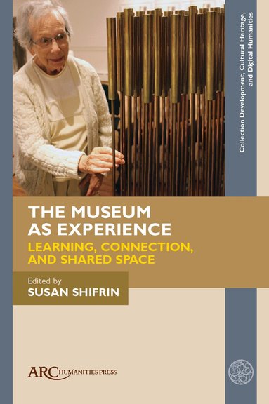 Susan Shifrin - Museum as Experience, Inbunden