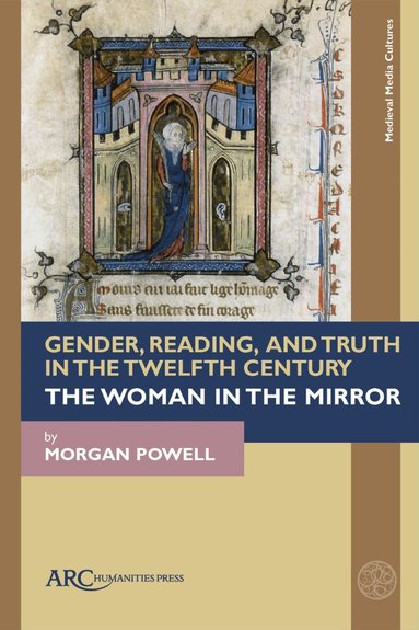 Morgan Powell - Gender, Reading, and Truth in the Twelfth Century, Inbunden