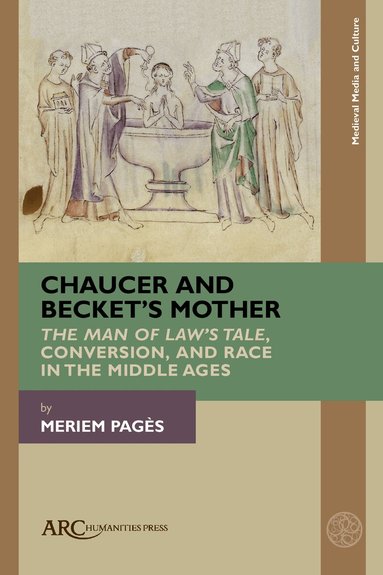 Meriem Pagès - Chaucer and Becket’s Mother, Inbunden