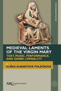 bokomslag Medieval Laments of the Virgin Mary