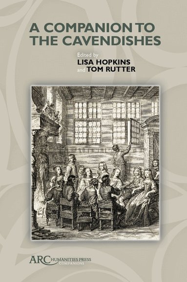 Lisa Hopkins, Tom Rutter - Companion to the Cavendishes, Häftad