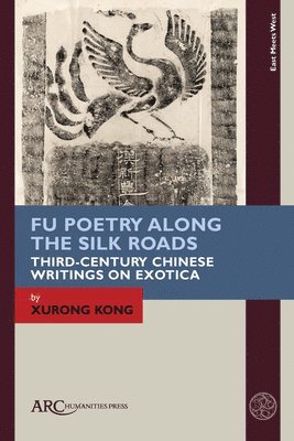 bokomslag Fu Poetry Along the Silk Roads