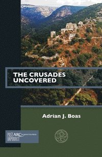 bokomslag The Crusades Uncovered