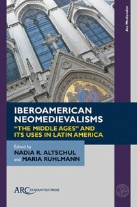 bokomslag Iberoamerican Neomedievalisms
