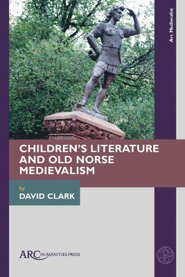Children's Literature and Old Norse Medievalism 1