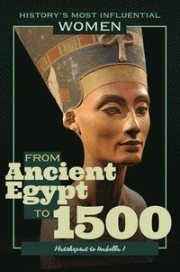 bokomslag From Ancient Egypt to 1500--Hatshepsut to Isabella I