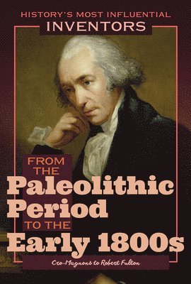 Robert Curley - From the Paleolithic Period to the Early 1800s: Cro-Magnons to Robert Fulton, Häftad