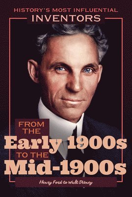 Robert Curley - From the Early 1900s to the Mid-1900s: Henry Ford to Walt Disney, Häftad. Tillgänglighet: Lägg i varukorg