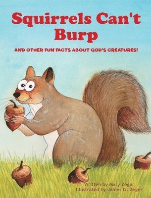 Squirrels Can't Burp 1