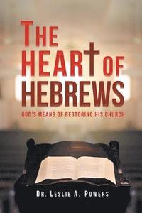 bokomslag The Heart of Hebrews