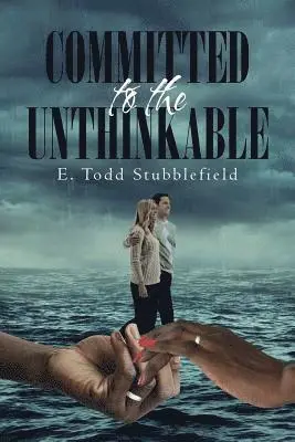 E Todd Stubblefield - Committed to the Unthinkable, Häftad. Tillgänglighet: Lägg i varukorg