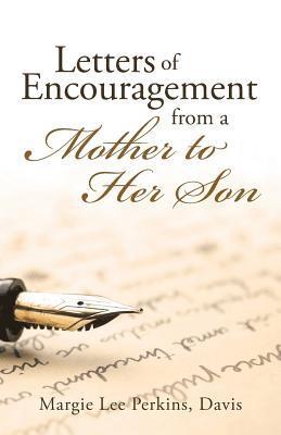 Letters of Encouragement From a Mother to Her Son 1
