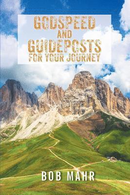 bokomslag Godspeed and Guideposts for Your Journey