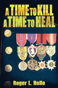 bokomslag Time to Kill, a Time to Heal