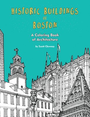 Historic Buildings of Boston: A Coloring Book of Architecture 1