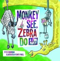 bokomslag Monkey See, Zebra Do: A Zoo Party