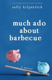 bokomslag Much Ado About Barbecue