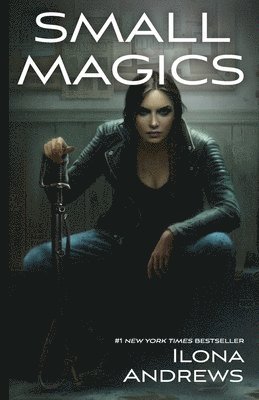 Ilona Andrews - Small Magics, Häftad
