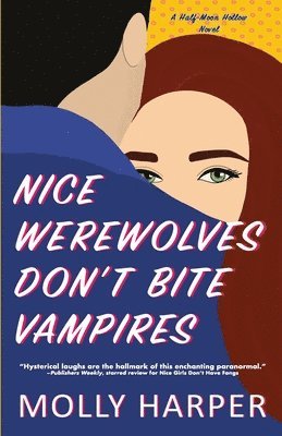 Molly Harper - Nice Werewolves Don't Bite Vampires, Häftad