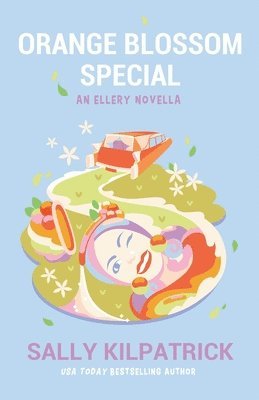 Sally Kilpatrick - Orange Blossom Special, Häftad