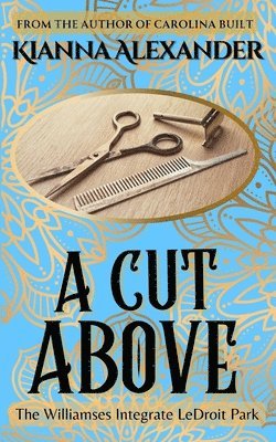 Kianna Alexander - Cut Above, Häftad
