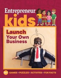 bokomslag Entrepreneur Kids: Launch Your Business