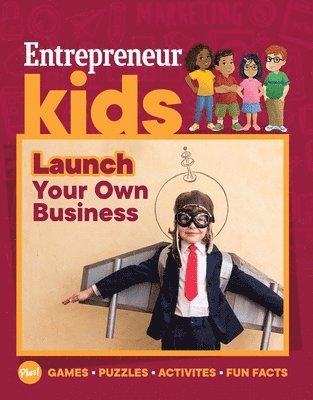 Entrepreneur Kids: Launch Your Business 1
