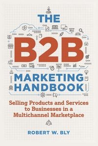 bokomslag The B2B Marketing Handbook
