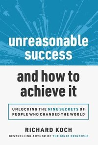 bokomslag Unreasonable Success and How to Achieve It