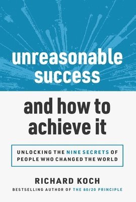 bokomslag Unreasonable Success and How to Achieve It