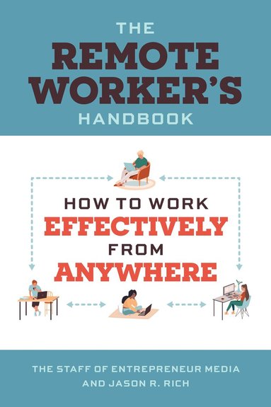 The Staff of Entrepreneur Media, Jason R. Rich - Remote Worker's Handbook, Häftad