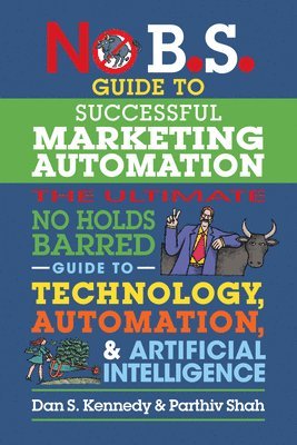 No B.S. Guide to Successful Marketing Automation 1